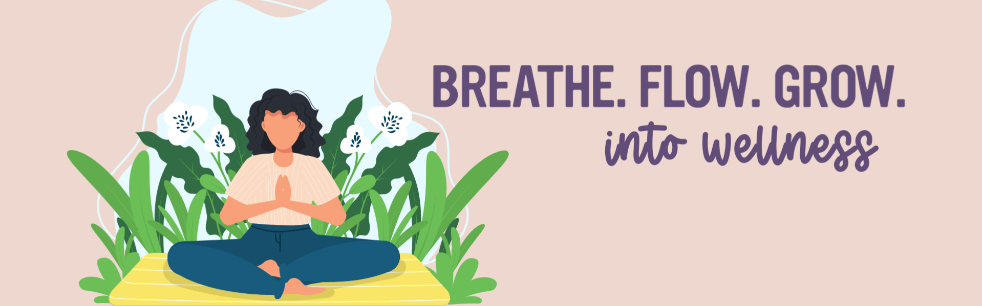breathe.flow.grow into wellness — breathe.flow.grow